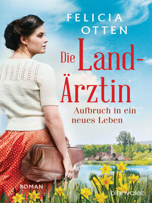 cover image of Die Landärztin--Aufbruch in ein neues Leben